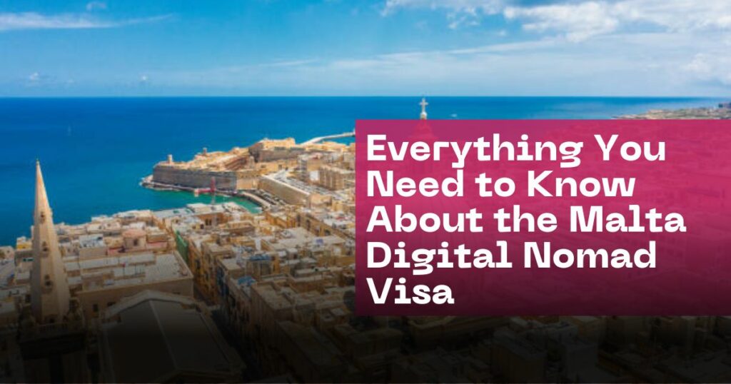 featured image of the Everything You Need To Know About the Malta Digital Nomad Visa