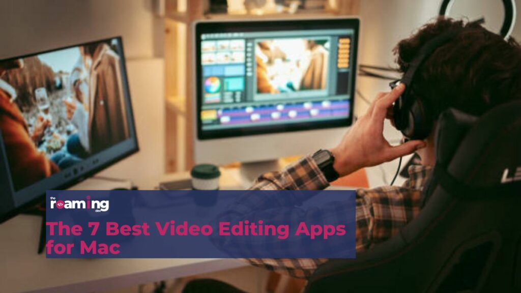 featured image of the The 7 Best Video Editing Apps for Mac