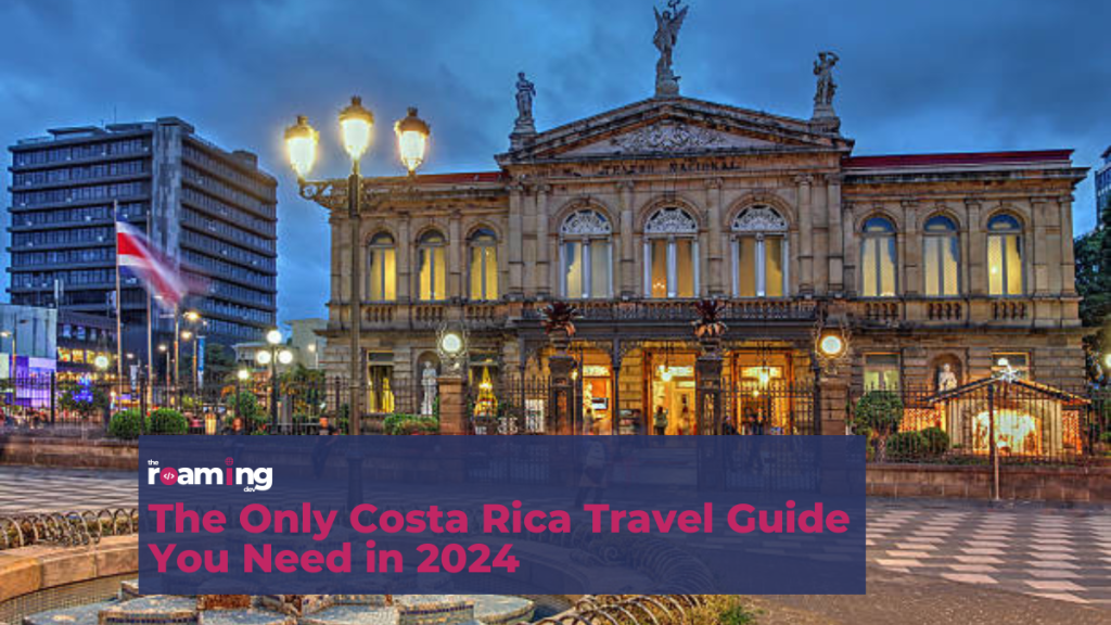 featured image of The Only Costa Rica Travel Guide You Need in 2024