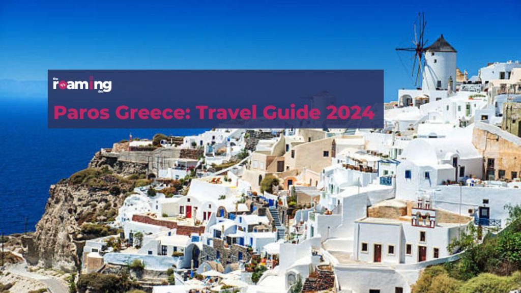 featured image of Paros Greece: Travel Guide 2024