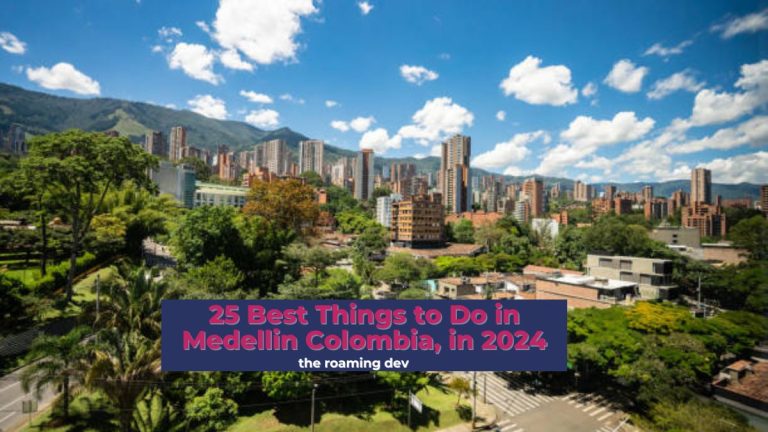 featured image 25 Best Things to Do in Medellin Colombia, in 2024