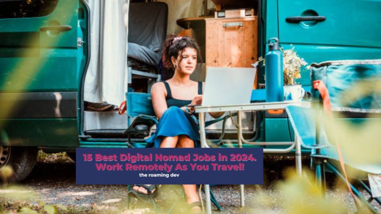 featured image of 15 Best Digital Nomad Jobs in 2024. Work Remotely As You Travel!