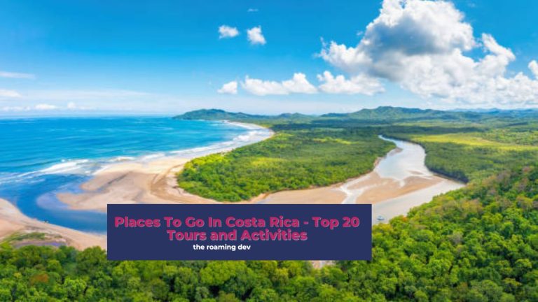 featured image of Places To Go In Costa Rica - Top 20 Tours and Activities