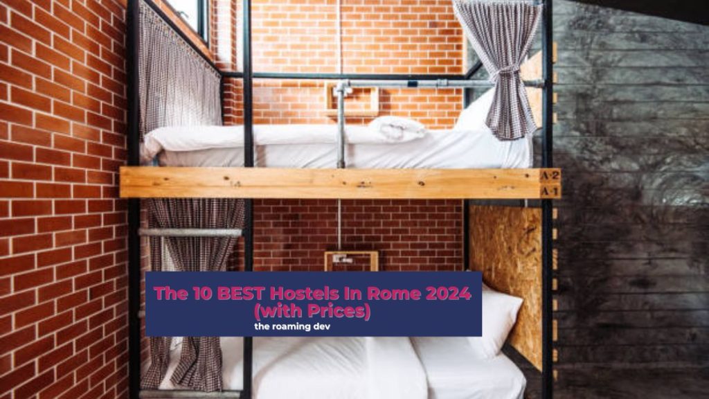 featured image of The 10 BEST Hostels In Rome 2024 (with Prices)