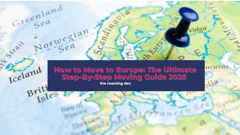 featured image of How to Move to Europe: The Ultimate Step-By-Step Moving Guide 2025