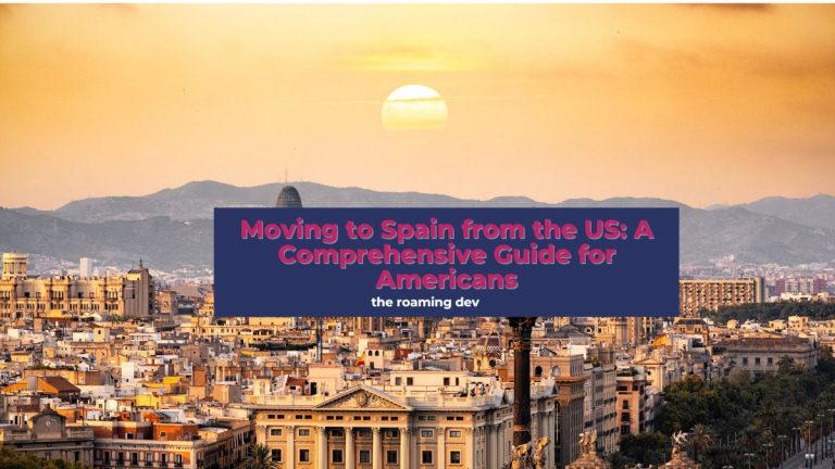 featured image of Moving to Spain from US: A Comprehensive Guide for Americans moving to spain from us