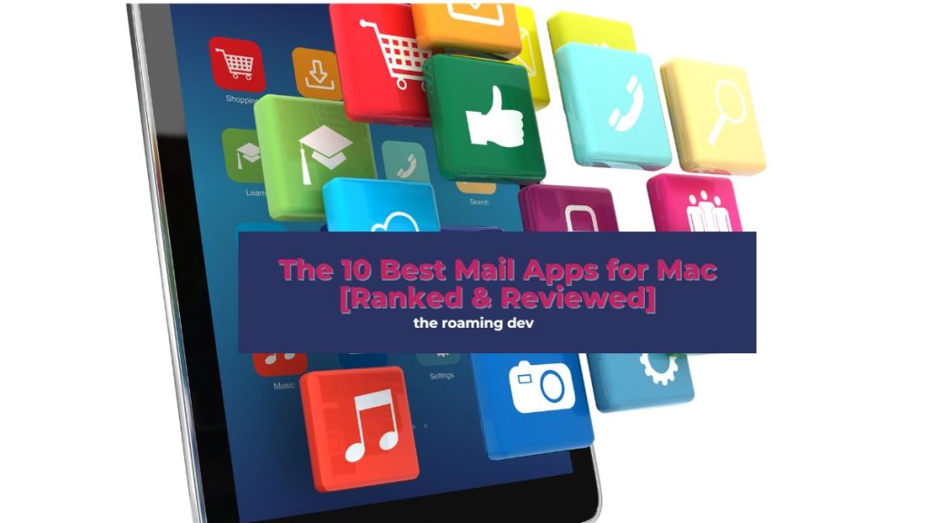 featureed image of The 10 Best Mail Apps for Mac [Ranked & Reviewed]